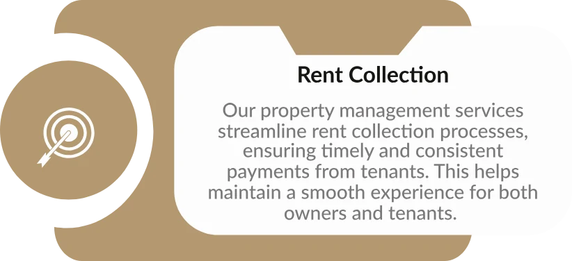 Rent Collection: Our property management services streamline rent collection processes, ensuring timely and consistent payments from tenants. This helps maintain a smooth experience for both owners and tenants.